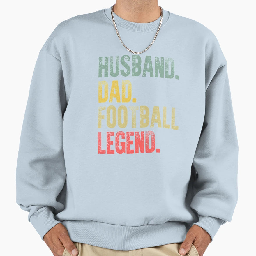Funny Husband Dad Football Legend T-Shirt - Novelty Apparel for Adults - T-Shirt, Sweatshirt, Hoodie