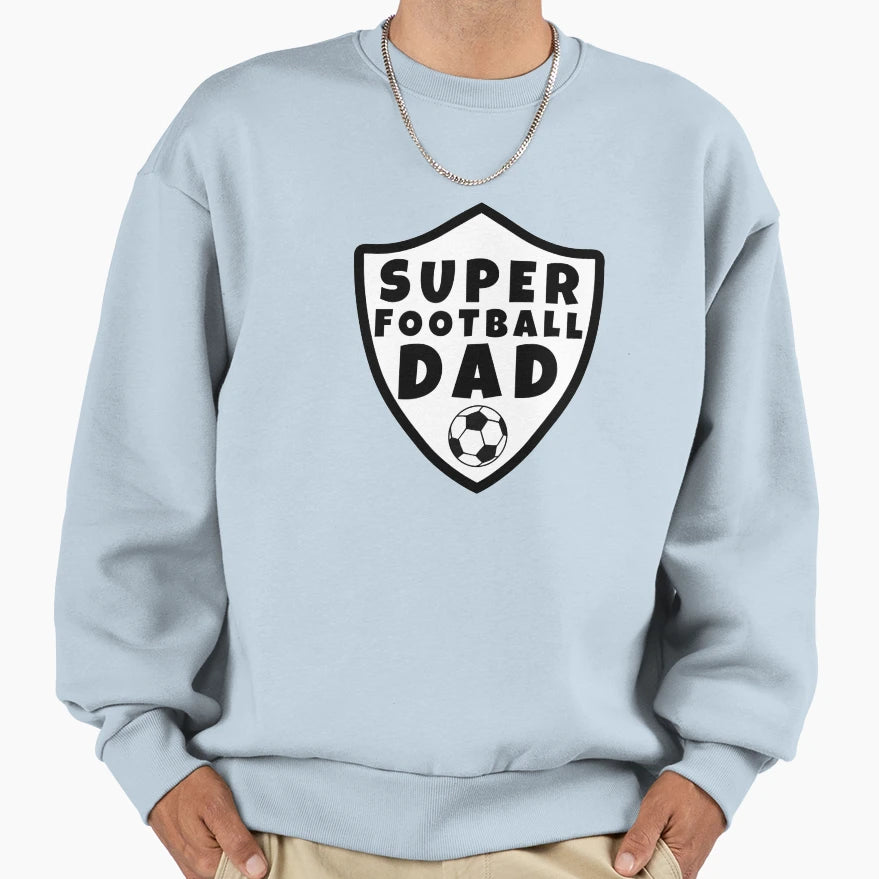 Super Football Dad Sweatshirt - Aesthetic Graphic Unisex - T-Shirt, Sweatshirt, Hoodie