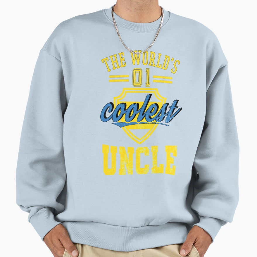 Worlds Coolest Uncle Best Uncle Sweatshirt - Fun Novelty Design Unisex - T-Shirt, Sweatshirt, Hoodie