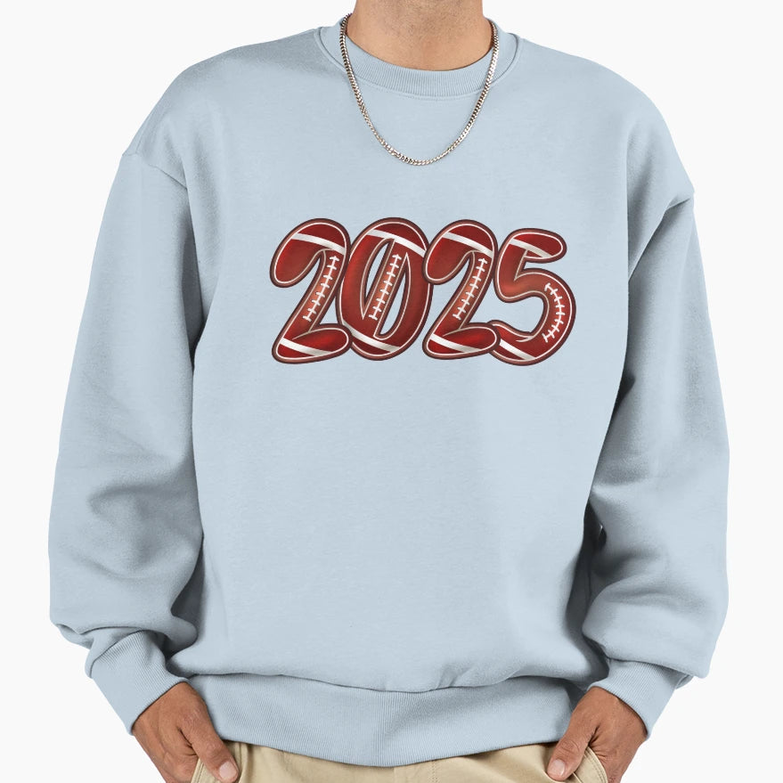 Football 2025 New Year Happy New Sweatshirt - Aesthetic Graphic for Adults - T-Shirt, Sweatshirt, Hoodie