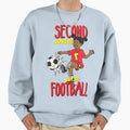 Second Love Is Footbal Sweatshirt - Unique Graphic Men Women - T-Shirt, Sweatshirt, Hoodie
