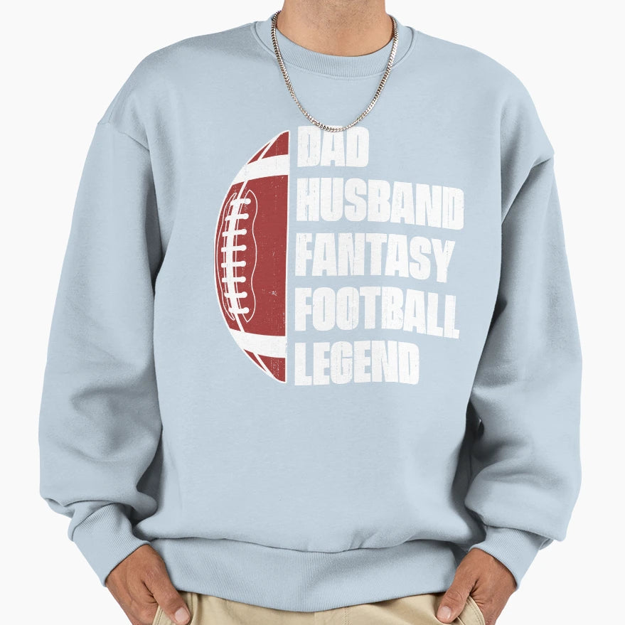 Dad Husband Fantasy Football Legend T-Shirt - Streetwear Style for Adults - T-Shirt, Sweatshirt, Hoodie