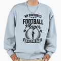 American Football My Favourite T-Shirt - Casual Everyday Wear Unisex - T-Shirt, Sweatshirt, Hoodie