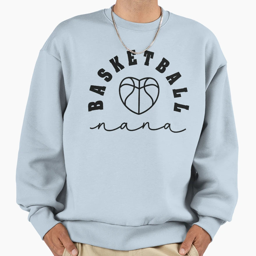 Basketball Nana Team Spirit Game Sweatshirt - Fun Novelty Design Men Women - T-Shirt, Sweatshirt, Hoodie