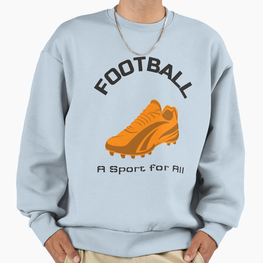 Football Sport All Sweatshirt - Custom Art Print Unisex - T-Shirt, Sweatshirt, Hoodie