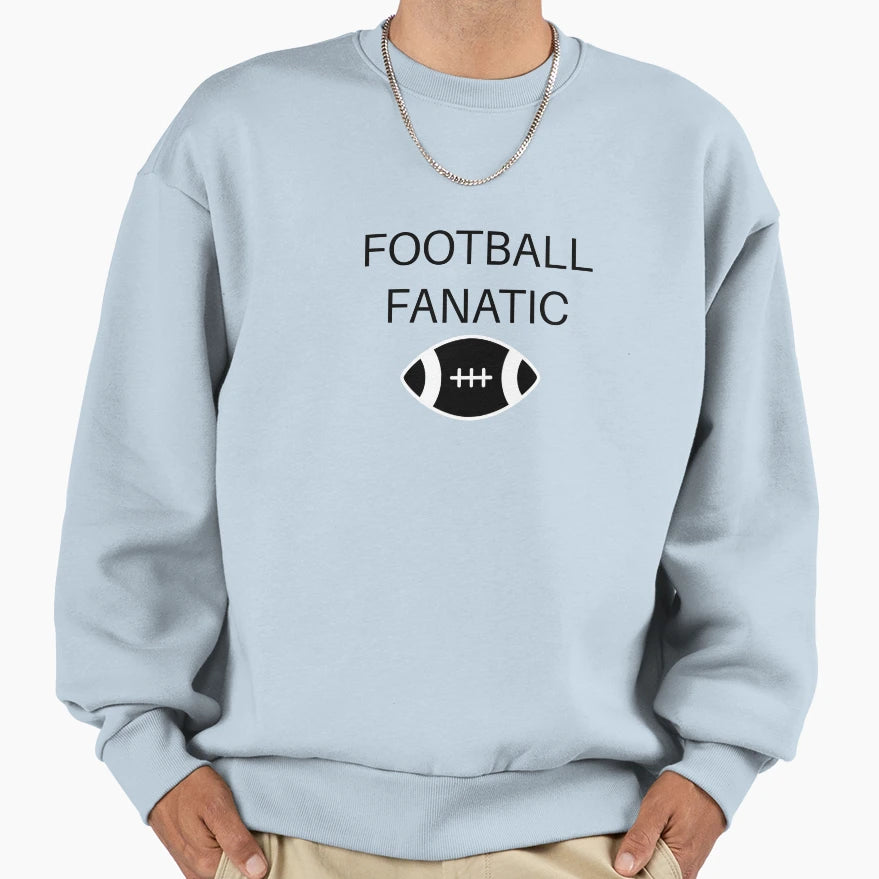 Football Fanatic Sweatshirt - Custom Art Print Unisex - T-Shirt, Sweatshirt, Hoodie