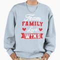 Team Family Love Wins Sweatshirt - Trendy Graphic Men Women - T-Shirt, Sweatshirt, Hoodie