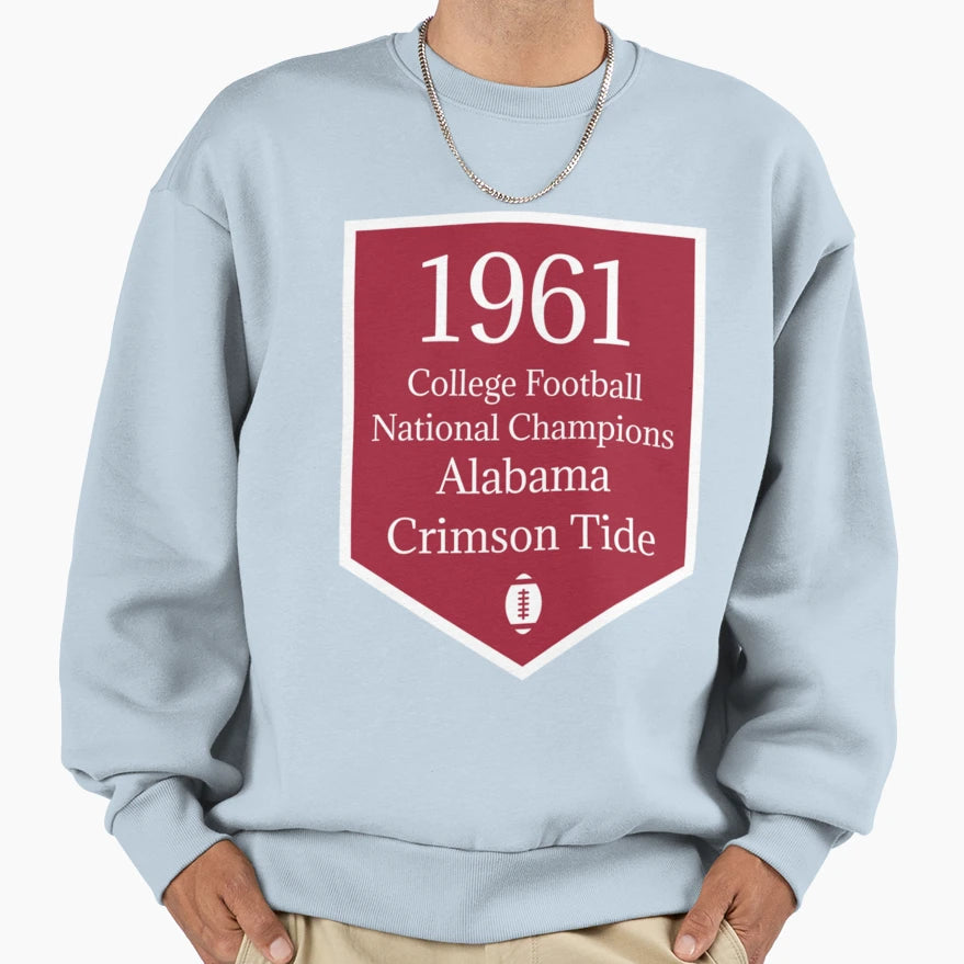 Cfb National Champions Alabama 1961 Sweatshirt - Novelty Apparel Men Women - T-Shirt, Sweatshirt, Hoodie