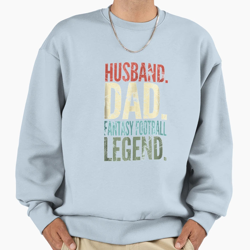 Husband Dad Fantasy Football Legend Sweatshirt - Trendy Graphic for Adults - T-Shirt, Sweatshirt, Hoodie
