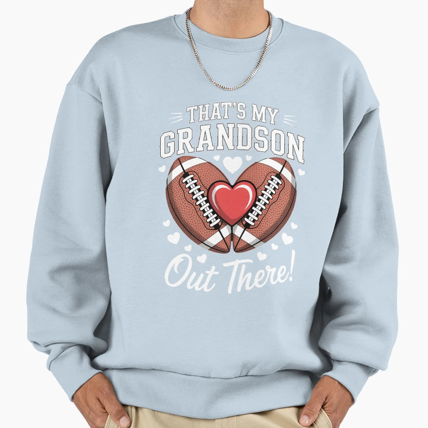 Thats My Grandson Out There Sweatshirt - Custom Art Print for Adults - T-Shirt, Sweatshirt, Hoodie