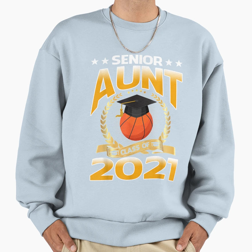 Senior Aunt Class 2021 Basketball Sweatshirt - Unique Graphic Unisex - T-Shirt, Sweatshirt, Hoodie