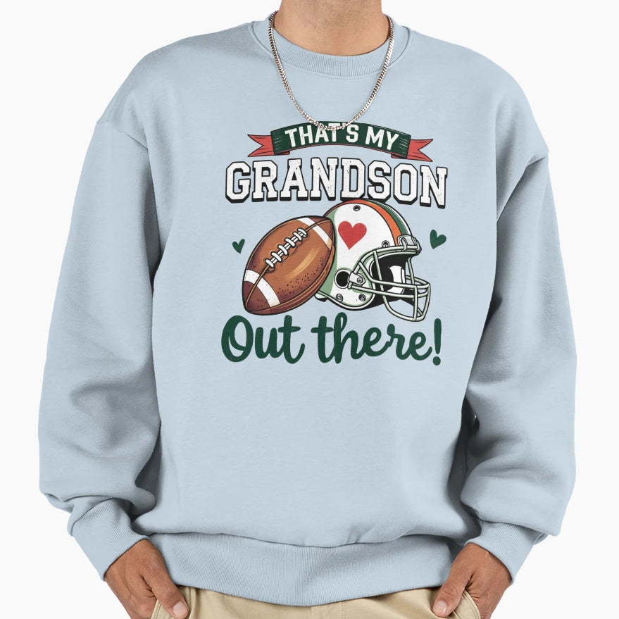 Thats My Grandson Out There Football T-Shirt - Novelty Apparel Men Women - T-Shirt, Sweatshirt, Hoodie