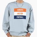 Sundays Are Football Sweatshirt - Graphic Print for Adults - T-Shirt, Sweatshirt, Hoodie