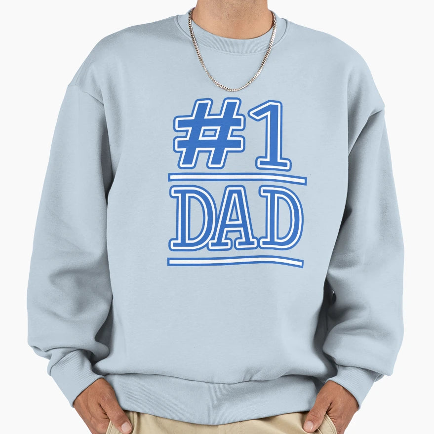 1 Dad Sweatshirt - Streetwear Style Men Women - T-Shirt, Sweatshirt, Hoodie