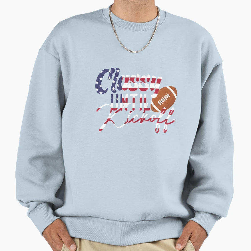 Classy Until Kickoff Usa Flag Sweatshirt - Minimalist Print Unisex - T-Shirt, Sweatshirt, Hoodie
