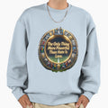 Only Thing More Powerful Than Hate Sweatshirt - Trendy Graphic Men Women - T-Shirt, Sweatshirt, Hoodie