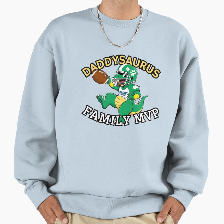Daddysaurus Funny Dino Family Mvp Sweatshirt - Minimalist Print Men Women - T-Shirt, Sweatshirt, Hoodie