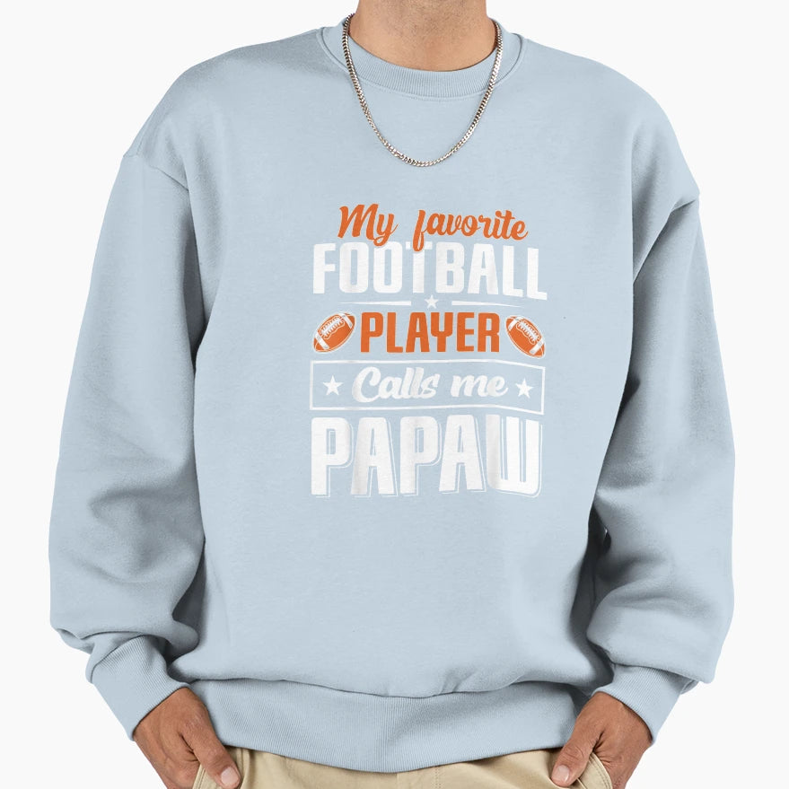 My Favorite Football Player Calls Sweatshirt - Minimalist Print Men Women - T-Shirt, Sweatshirt, Hoodie