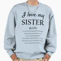 I Love My Sister Sweatshirt - Graphic Print Unisex - T-Shirt, Sweatshirt, Hoodie