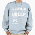 Leveled Up To Uncle Promoted To New Sweatshirt - Minimalist Print Unisex - T-Shirt, Sweatshirt, Hoodie