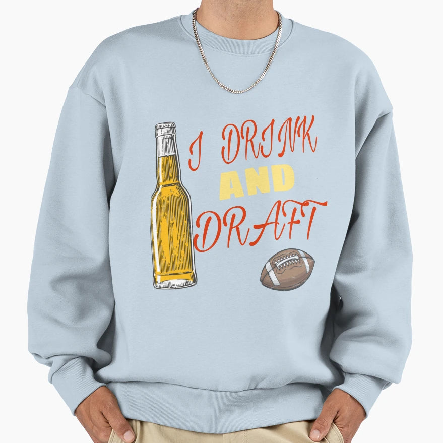 I Drink And Draft T-Shirt - Minimalist Print Men Women - T-Shirt, Sweatshirt, Hoodie
