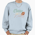 Classy Until Kickoff Sweatshirt - Casual Everyday Wear Unisex - T-Shirt, Sweatshirt, Hoodie