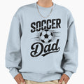 Soccer Dad Fathers Day Sweatshirt - Casual Everyday Wear Men Women - T-Shirt, Sweatshirt, Hoodie