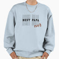 Best Papa Ever Sport Loving Dads Sweatshirt - Casual Everyday Wear Unisex - T-Shirt, Sweatshirt, Hoodie