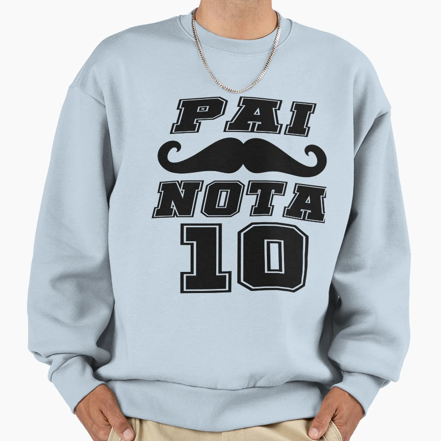 Pai Nota 10 Fathers Day Sweatshirt - Graphic Print Men Women - T-Shirt, Sweatshirt, Hoodie