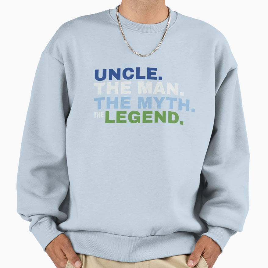 Uncle Myth Legend Sweatshirt - Graphic Print Men Women - T-Shirt, Sweatshirt, Hoodie