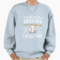 Im Not Just His Grandpa Im His 1 Fan Sweatshirt - Streetwear Style Unisex - T-Shirt, Sweatshirt, Hoodie