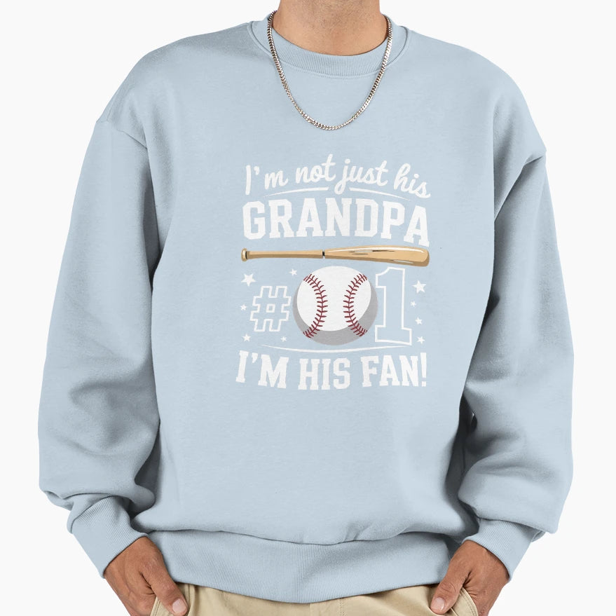 Im Not Just His Grandpa Im His 1 Fan Sweatshirt - Streetwear Style Unisex - T-Shirt, Sweatshirt, Hoodie