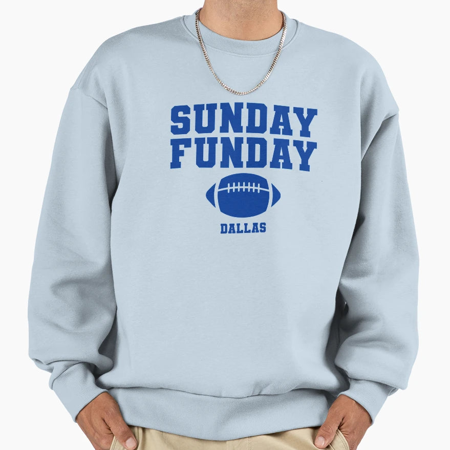 Sunday Funday Football Dallas Sweatshirt - Fun Novelty Design for Adults - T-Shirt, Sweatshirt, Hoodie