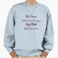 Believe What You See And Lay Aside T-Shirt - Aesthetic Graphic Men Women - T-Shirt, Sweatshirt, Hoodie
