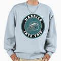 Married Into This Philadelphia Sweatshirt - Minimalist Print for Adults - T-Shirt, Sweatshirt, Hoodie