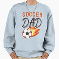 Soccer Dad Sweatshirt - Novelty Apparel Men Women - T-Shirt, Sweatshirt, Hoodie