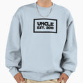 Uncle Est 2019 Sweatshirt - Streetwear Style Unisex - T-Shirt, Sweatshirt, Hoodie