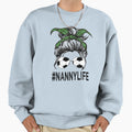 Nanny Life 2021 Mothers Day Sweatshirt - Novelty Apparel for Adults - T-Shirt, Sweatshirt, Hoodie