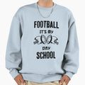 Football Its My 100 Th Day School Sweatshirt - Streetwear Style Unisex - T-Shirt, Sweatshirt, Hoodie