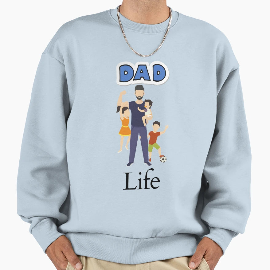 Dad Life Sweatshirt - Novelty Apparel for Adults - T-Shirt, Sweatshirt, Hoodie