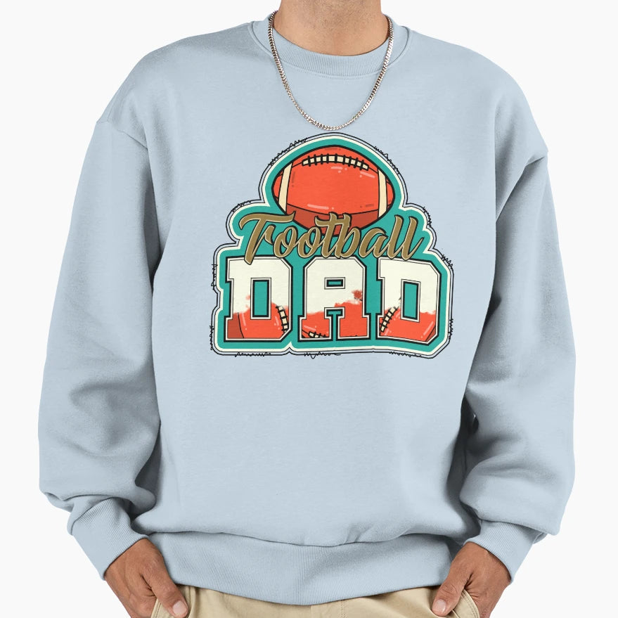 Football Dad Fathers Day Sport Lover Sweatshirt - Trendy Graphic Men Women - T-Shirt, Sweatshirt, Hoodie