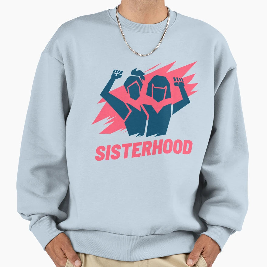 Sisterhood Sweatshirt - Unique Graphic for Adults - T-Shirt, Sweatshirt, Hoodie