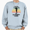Football My 2Nd Favorite F Word Sweatshirt - Custom Art Print for Adults - T-Shirt, Sweatshirt, Hoodie