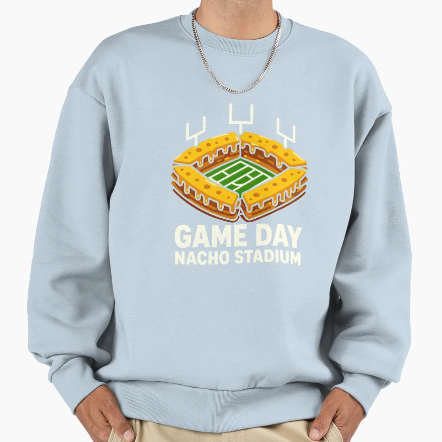 Nacho Stadium Sports Fans And Sweatshirt - Streetwear Style Men Women - T-Shirt, Sweatshirt, Hoodie