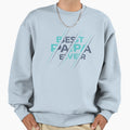 Best Papa Ever Sweatshirt - Custom Art Print Unisex - T-Shirt, Sweatshirt, Hoodie