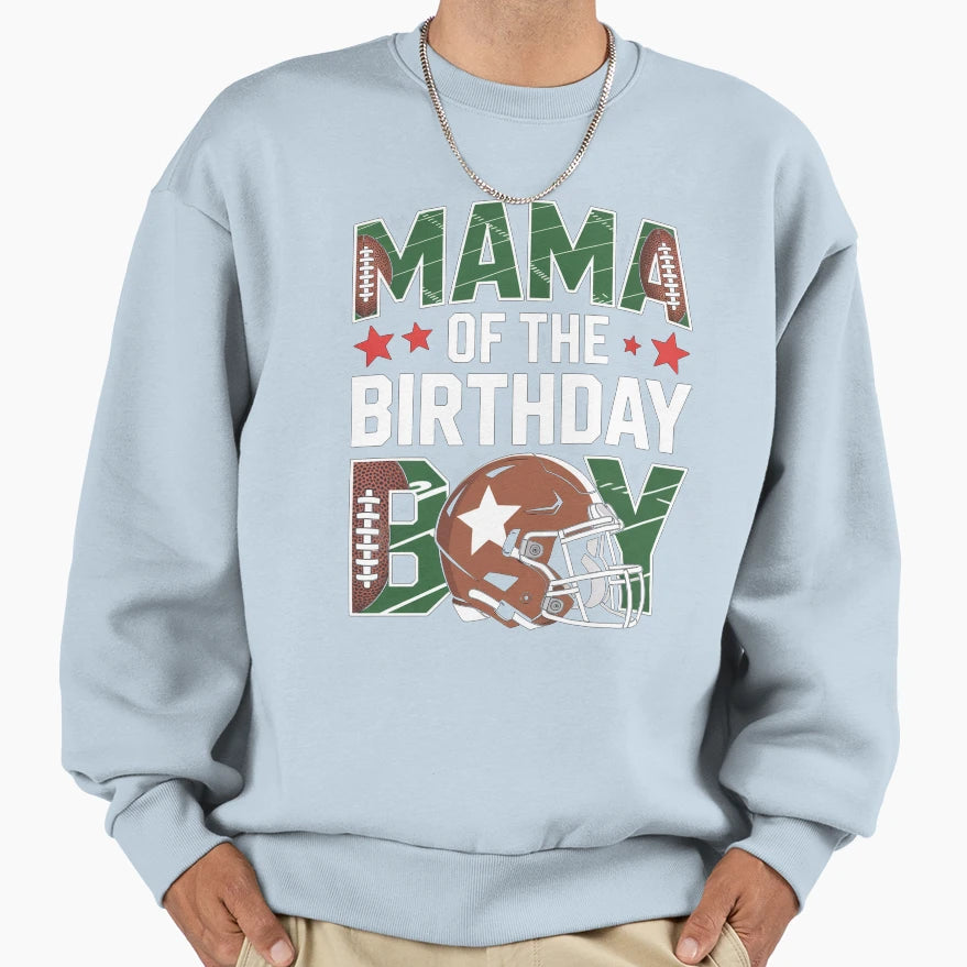 Mama Birthday Game Day Football Sweatshirt - Unique Graphic Men Women - T-Shirt, Sweatshirt, Hoodie