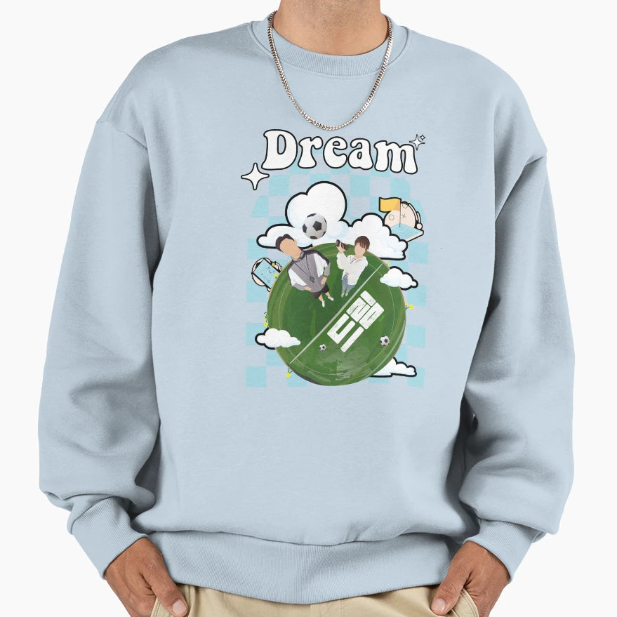 Dream Sweatshirt - Novelty Apparel Unisex - T-Shirt, Sweatshirt, Hoodie