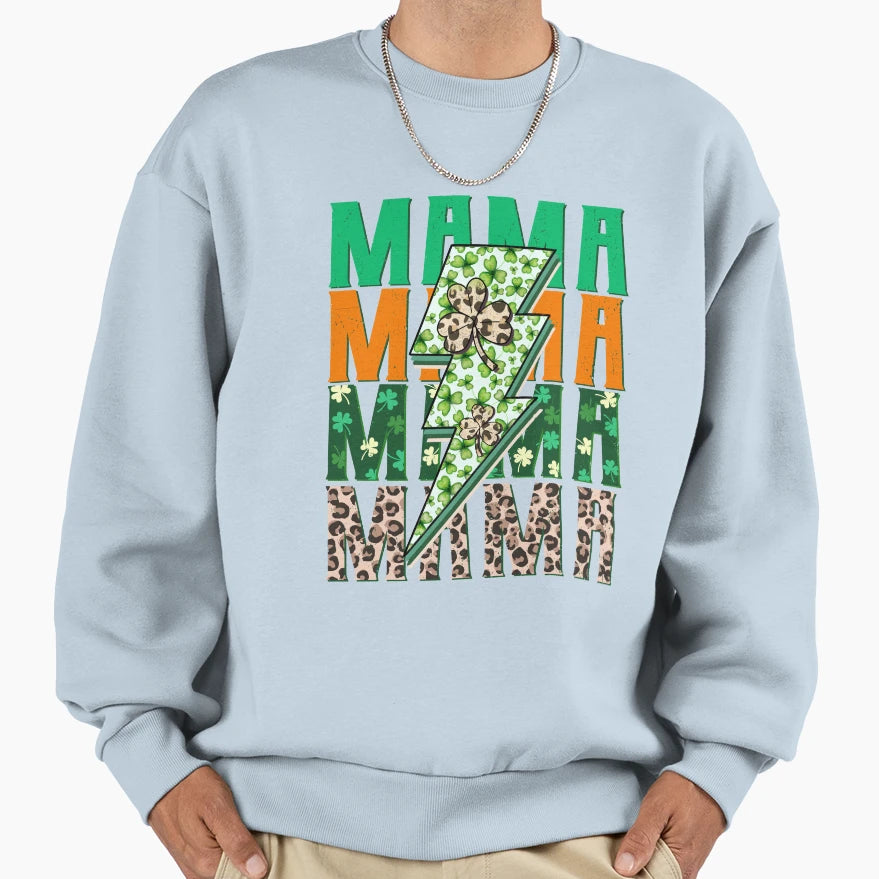 St Patricks Day Mama Life Sweatshirt - Casual Everyday Wear for Adults - T-Shirt, Sweatshirt, Hoodie