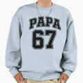 Papa 67 Meme Sweatshirt - Unique Graphic Men Women - T-Shirt, Sweatshirt, Hoodie
