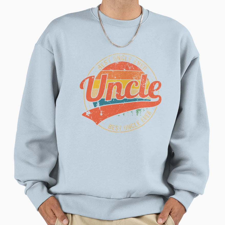 Mens Best Uncle Ever Funny Uncle Sweatshirt - Novelty Apparel Men Women - T-Shirt, Sweatshirt, Hoodie